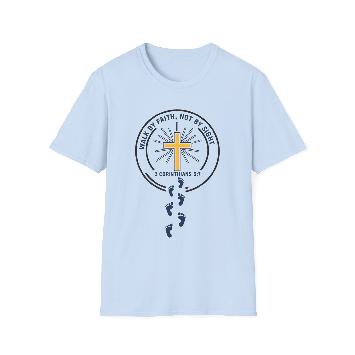 Walk by Faith Not by Sight Inspirational Christian T-Shirt 2 Corinthians 5:7