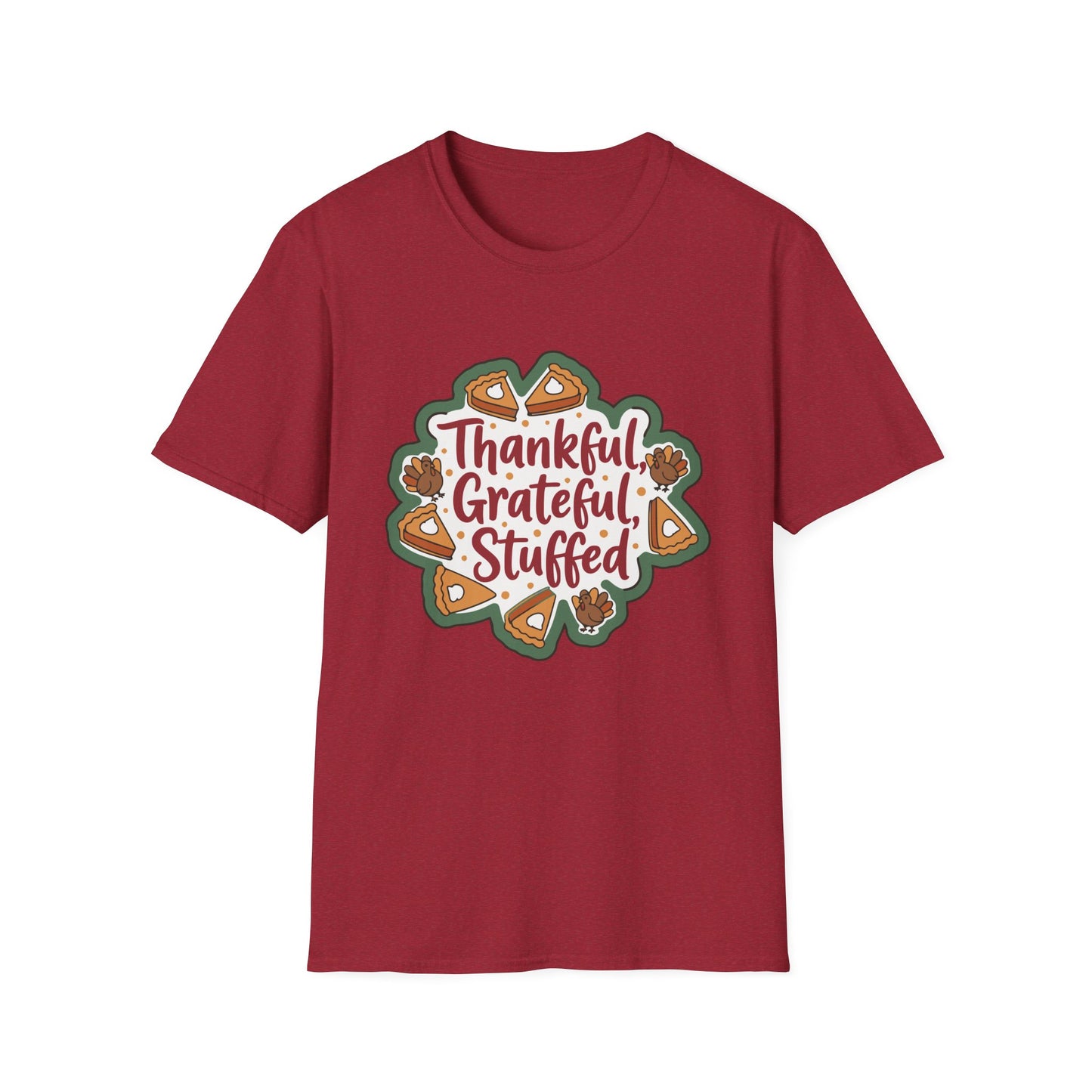 Thankful Grateful Stuffed Unisex Humorous Thanksgiving T-Shirt