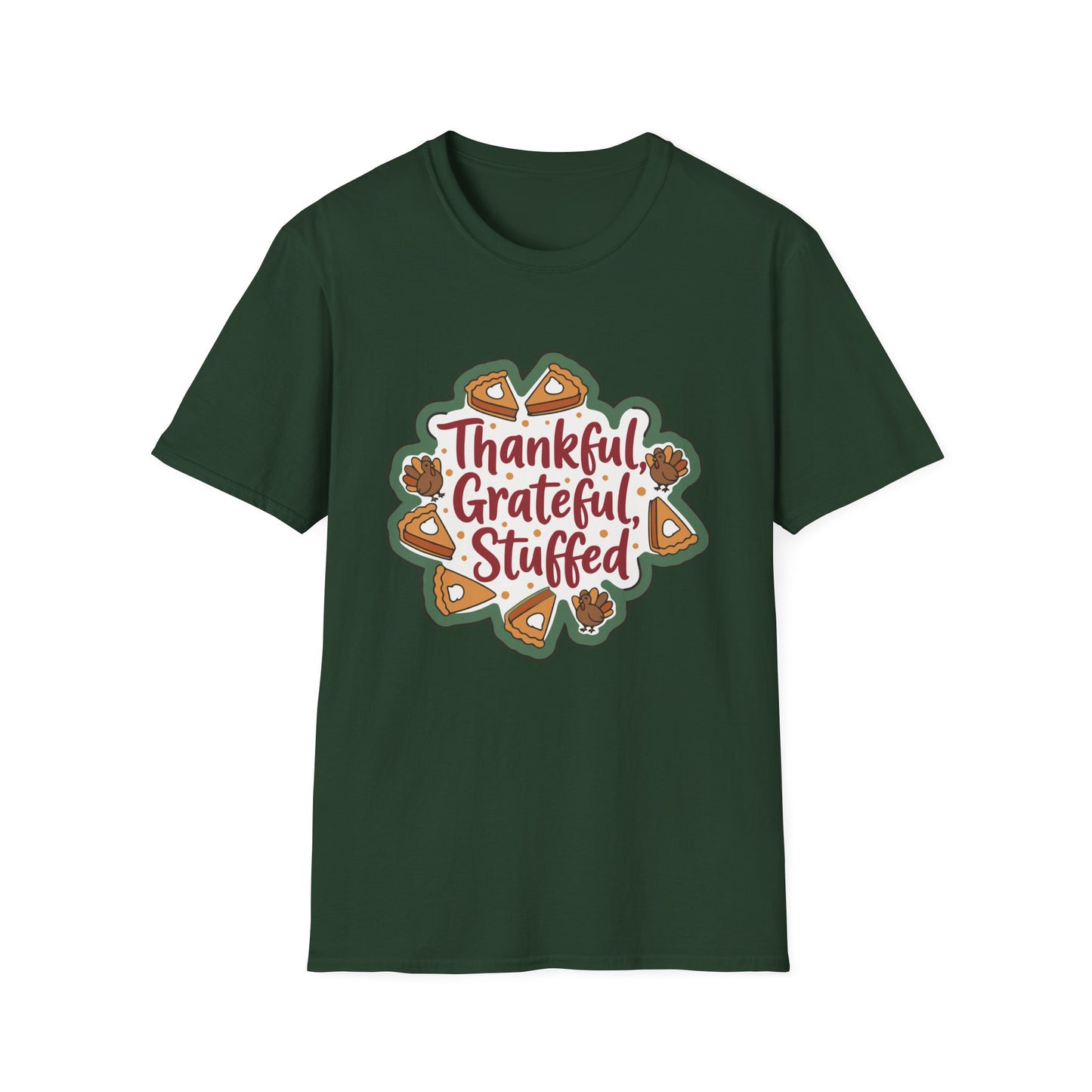 Thankful Grateful Stuffed Unisex Humorous Thanksgiving T-Shirt