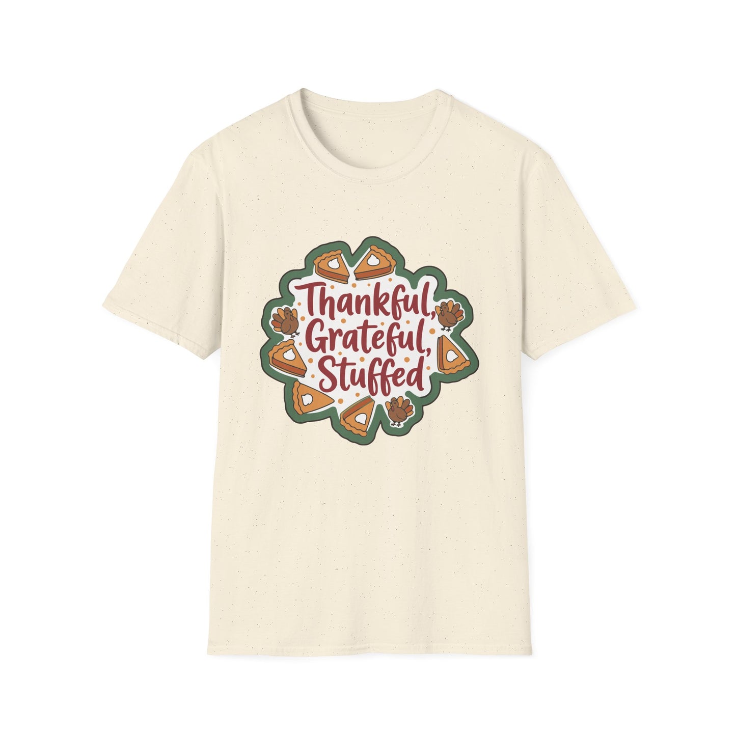 Thankful Grateful Stuffed Unisex Humorous Thanksgiving T-Shirt