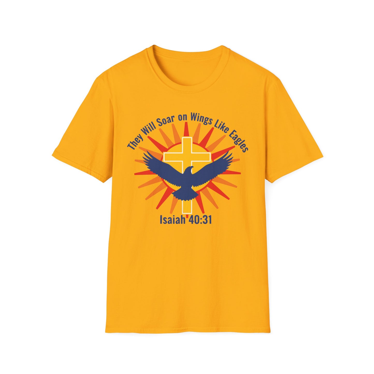 They Will Soar on Wings Like Eagles Isaiah 40:31 Inspirational Christian T-Shirt