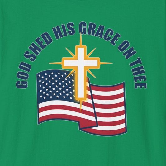 A168 - God Shed His Grace on Thee Christian Patriotic T-Shirt