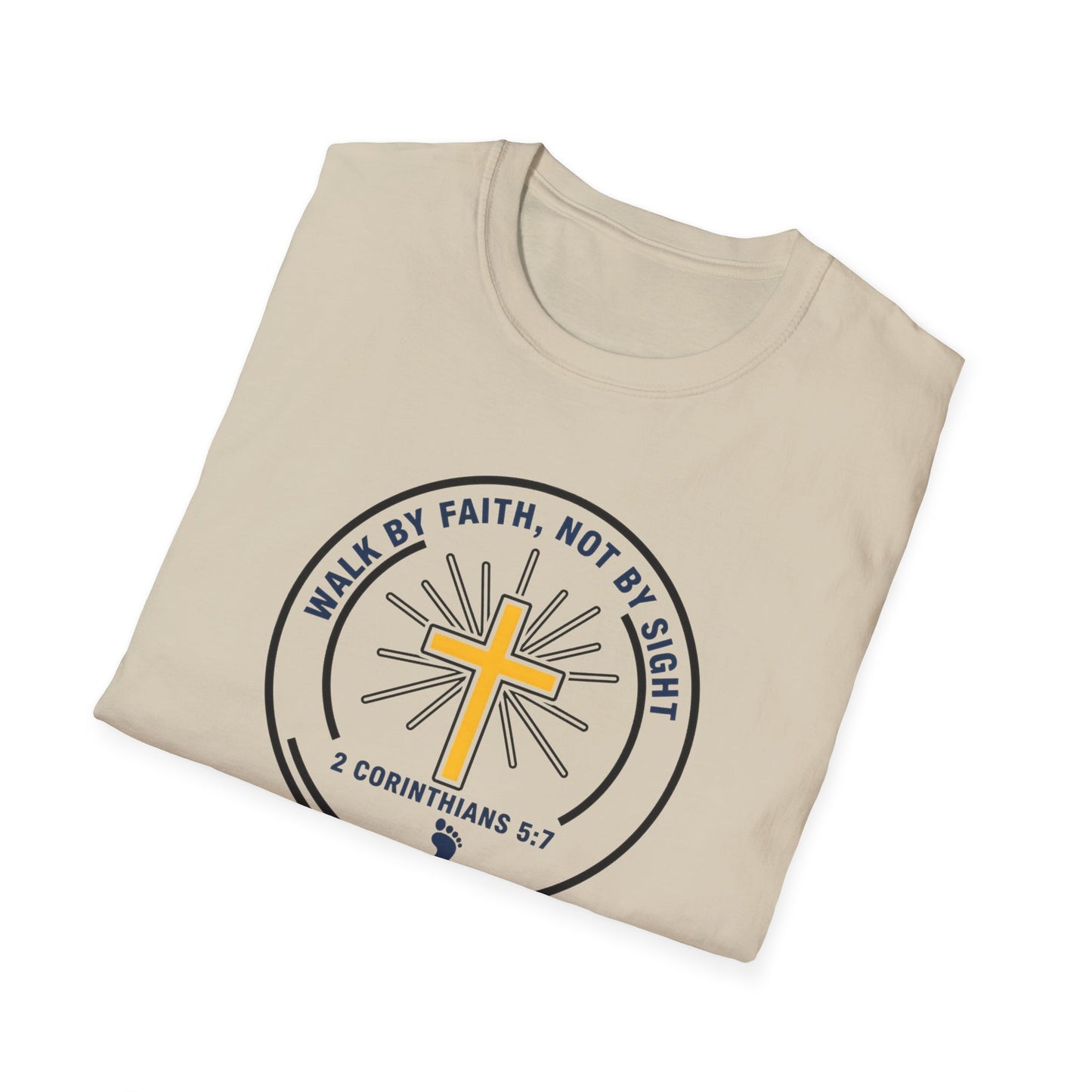 Walk by Faith Not by Sight Inspirational Christian T-Shirt 2 Corinthians 5:7