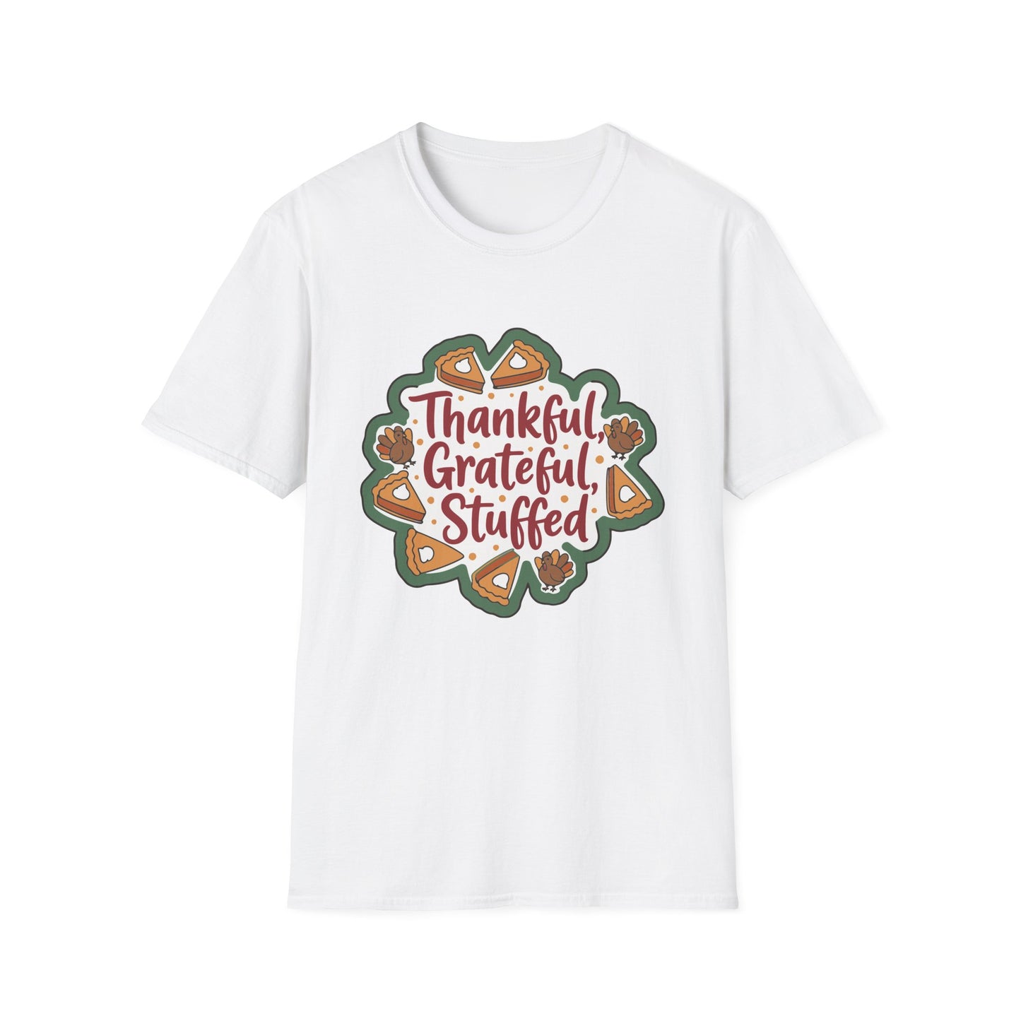 Thankful Grateful Stuffed Unisex Humorous Thanksgiving T-Shirt