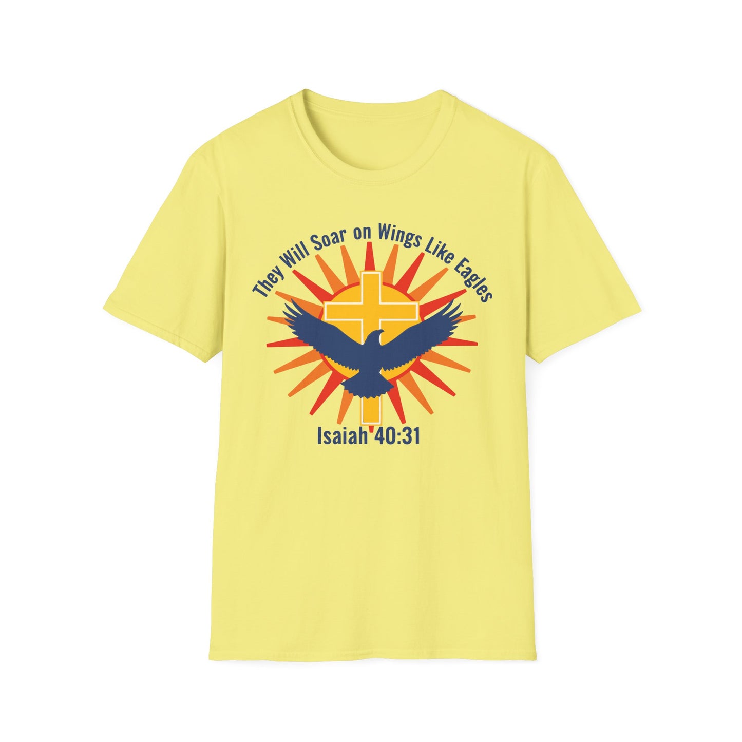 They Will Soar on Wings Like Eagles Isaiah 40:31 Inspirational Christian T-Shirt