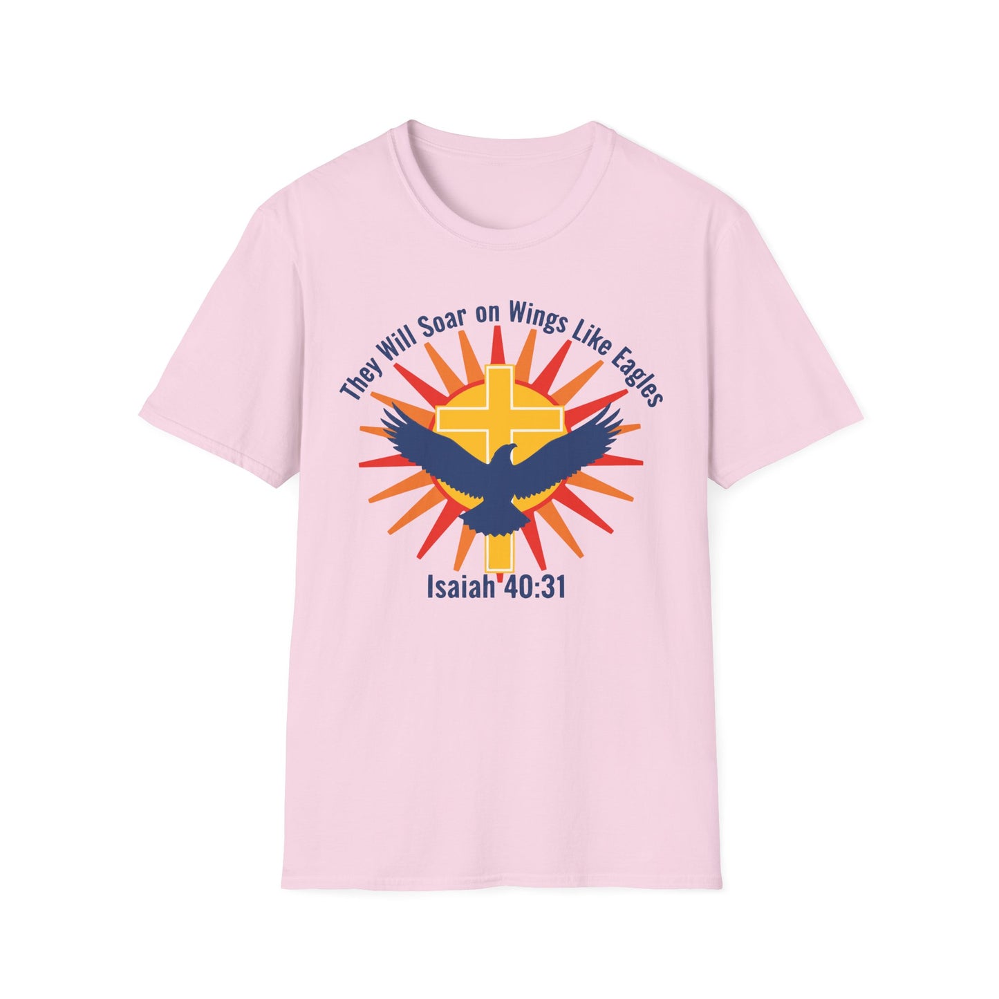They Will Soar on Wings Like Eagles Isaiah 40:31 Inspirational Christian T-Shirt