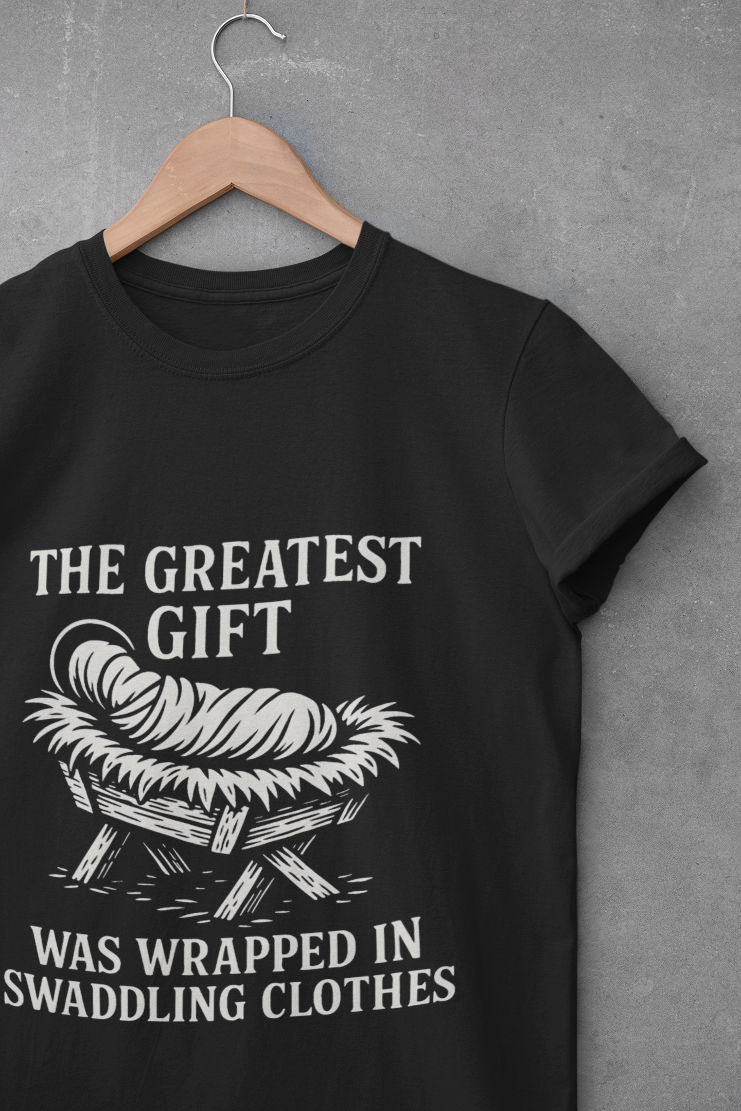 A065V2 - The Greatest Gift Was Wrapped in Swaddling Clothes Christian Christmas T-Shirt