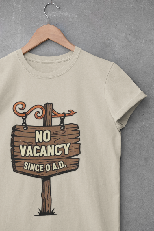 No Vacancy Since 0 AD Funny Christmas T-Shirt