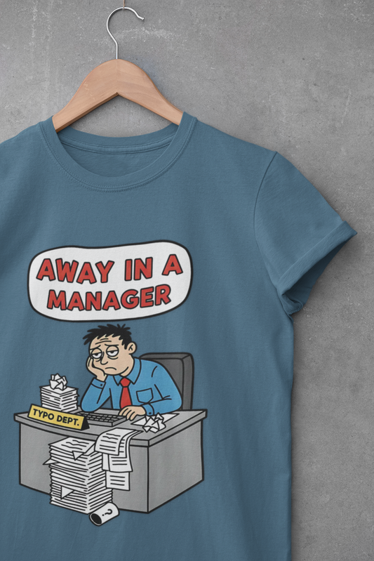 Away in a Manager Typo Dept Funny Office Humor Christmas T-Shirt
