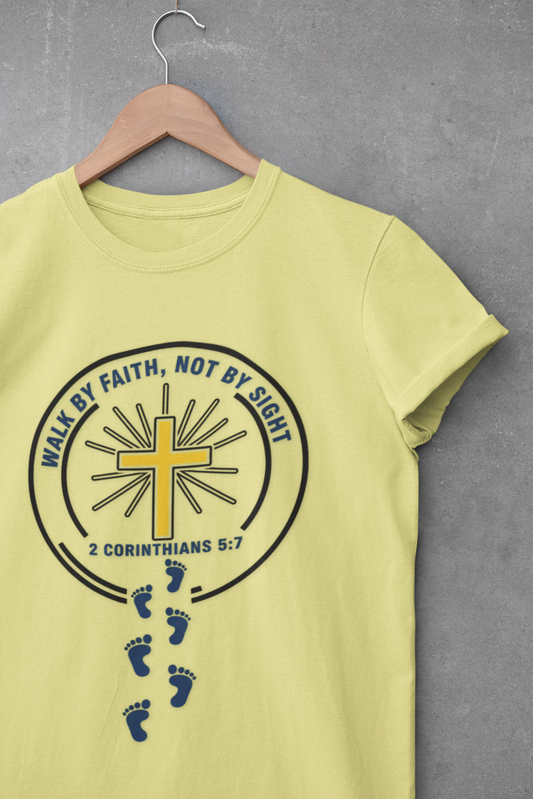 Walk by Faith Not by Sight Inspirational Christian T-Shirt 2 Corinthians 5:7
