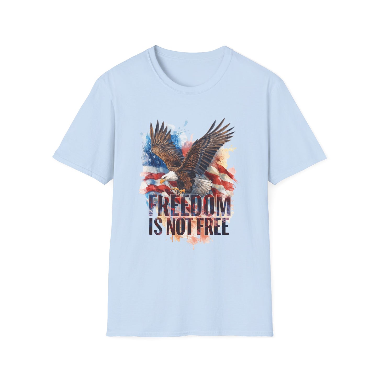 Freedom is Not Free - Flag and Eagle Patriotic T-Shirt