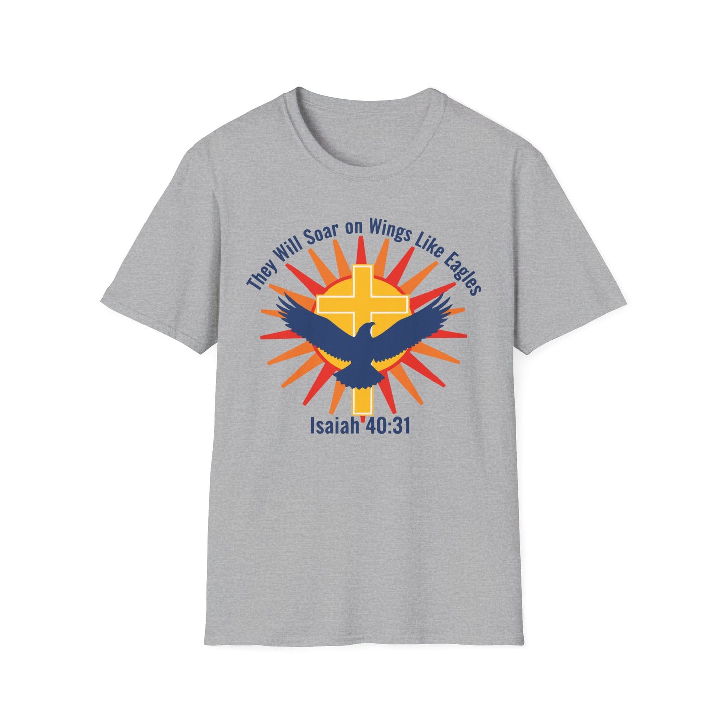 They Will Soar on Wings Like Eagles Isaiah 40:31 Inspirational Christian T-Shirt