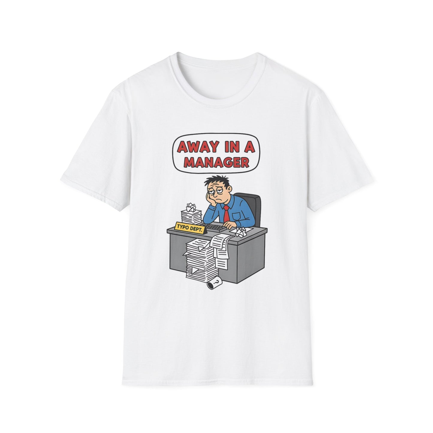 Away in a Manager Typo Dept Funny Office Humor Christmas T-Shirt