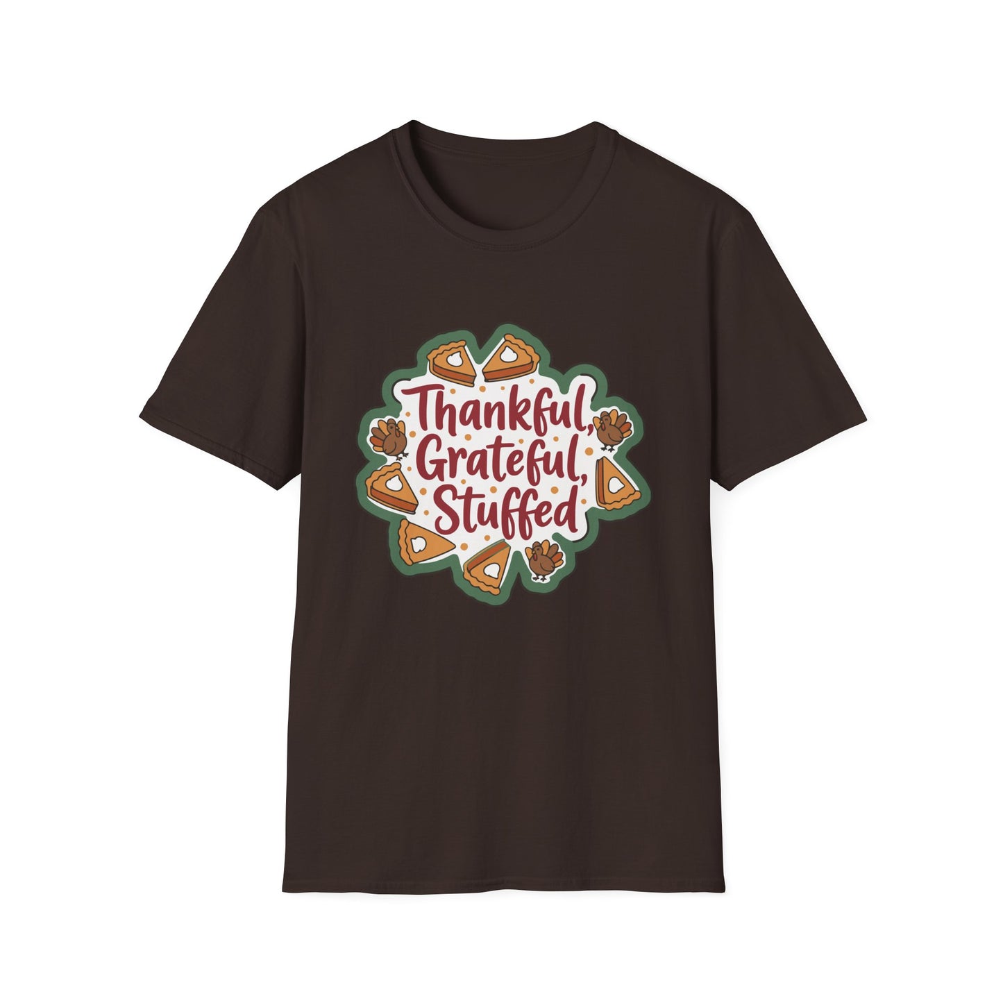 Thankful Grateful Stuffed Unisex Humorous Thanksgiving T-Shirt
