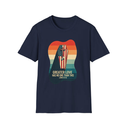 A039 - Greater Love Has No One Than This, Unisex Softstyle Christian Patriotic T-Shirt