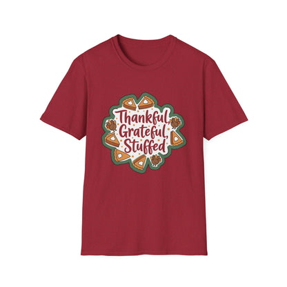Thankful Grateful Stuffed Unisex Humorous Thanksgiving T-Shirt
