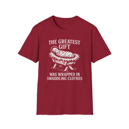 A065V2 - The Greatest Gift Was Wrapped in Swaddling Clothes Christian Christmas T-Shirt