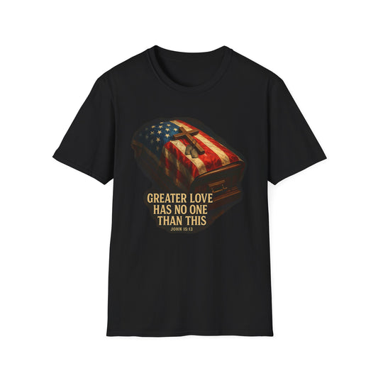 A038 - Memorial Day Veterans Day Tribute T-Shirt, Greater Love Has No One Than This