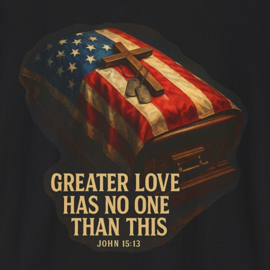 A038 - Memorial Day Veterans Day Tribute T-Shirt, Greater Love Has No One Than This