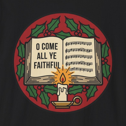 A071 - “O Come All Ye Faithful” Christmas T-Shirt