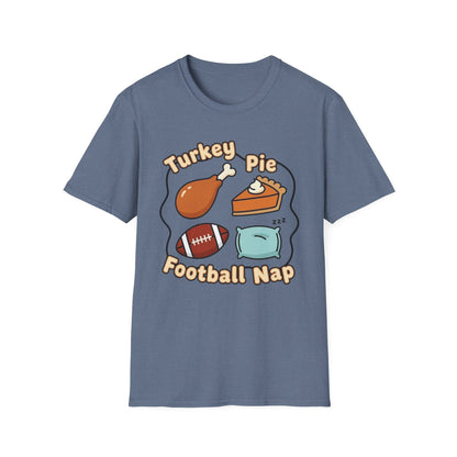 A050 - Turkey, Pie, Football, Nap Thanksgiving Fun Unisex T-Shirt