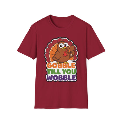 A048 - Gobble till You Wobble Humorous Thanksgiving Turkey T-Shirt