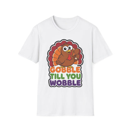 A048 - Gobble till You Wobble Humorous Thanksgiving Turkey T-Shirt