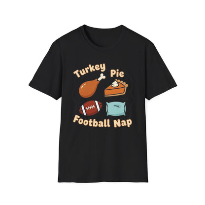 A050 - Turkey, Pie, Football, Nap Thanksgiving Fun Unisex T-Shirt