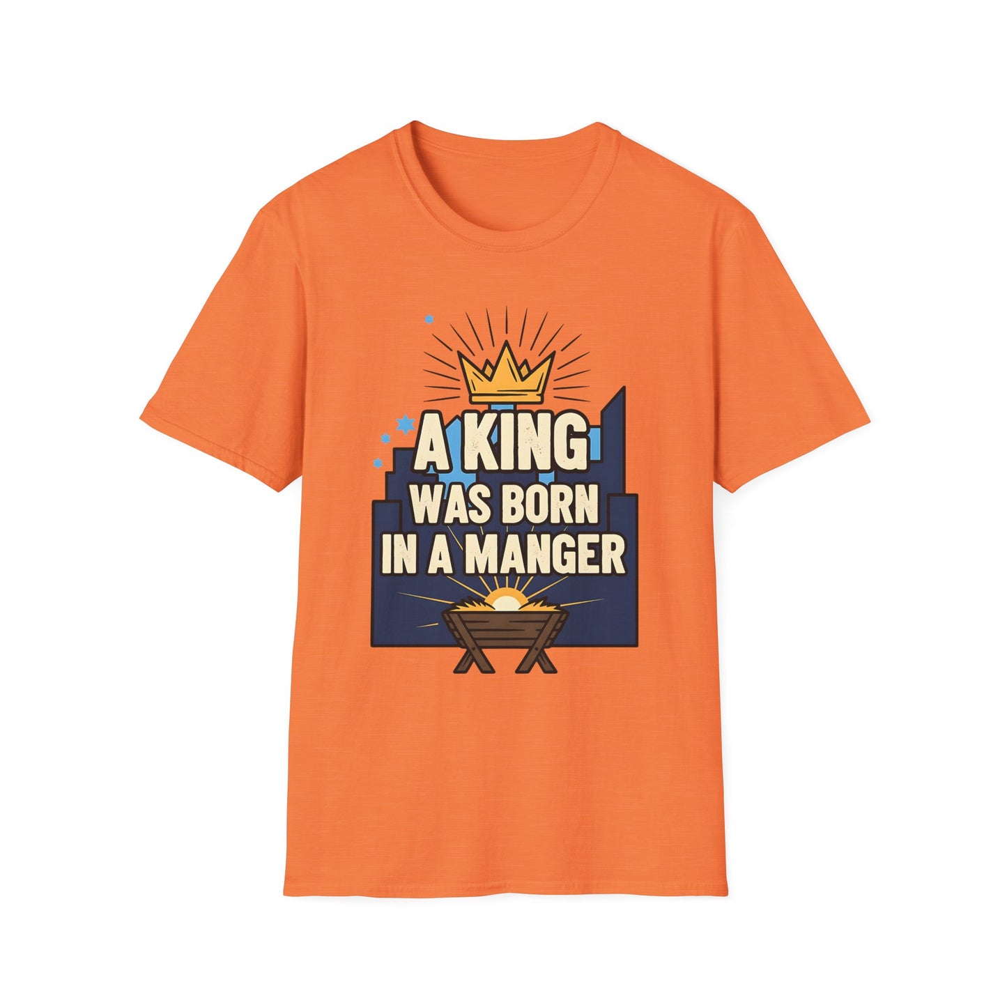 A063 - A King Was Born in a Manger Christian Christmas T-Shirt