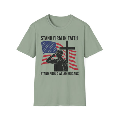 Christian Patriotic T-Shirt — Stand Firm in Faith Stand Proud as Americans