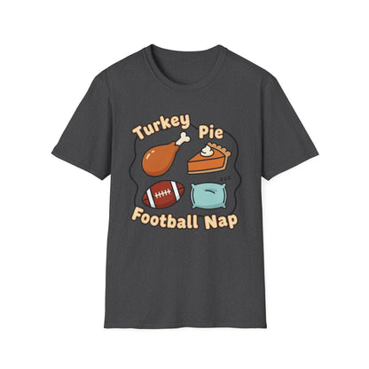 A050 - Turkey, Pie, Football, Nap Thanksgiving Fun Unisex T-Shirt