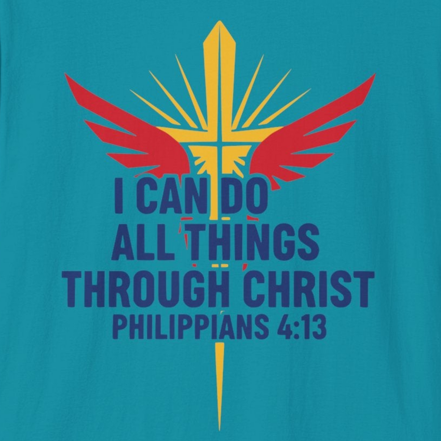A114 - I Can Do All Things Through Christ Philippians 4:13 Christian Inspirational T-Shirt