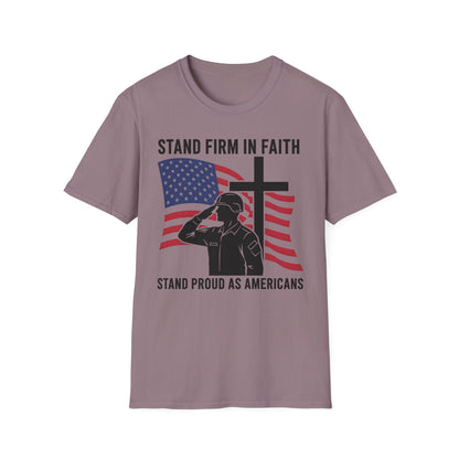 Christian Patriotic T-Shirt — Stand Firm in Faith Stand Proud as Americans