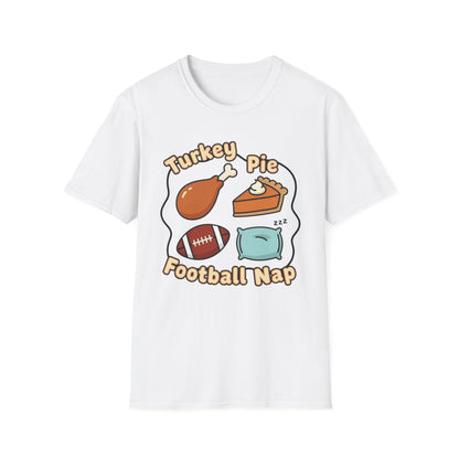 A050 - Turkey, Pie, Football, Nap Thanksgiving Fun Unisex T-Shirt