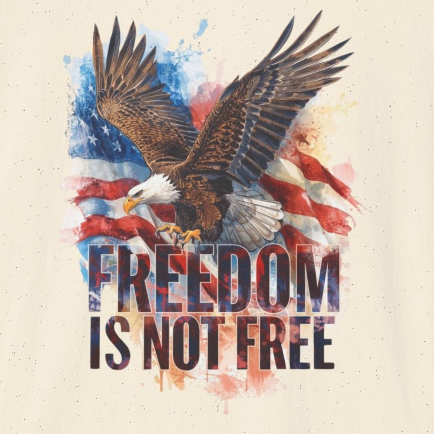 A043 - Freedom is Not Free - Flag and Eagle Patriotic T-Shirt