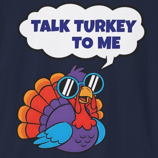 A056 - Talk Turkey to Me Funny Thanksgiving T-Shirt