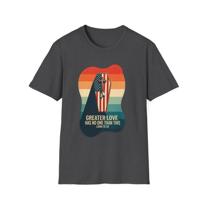 A039 - Greater Love Has No One Than This, Unisex Softstyle Christian Patriotic T-Shirt