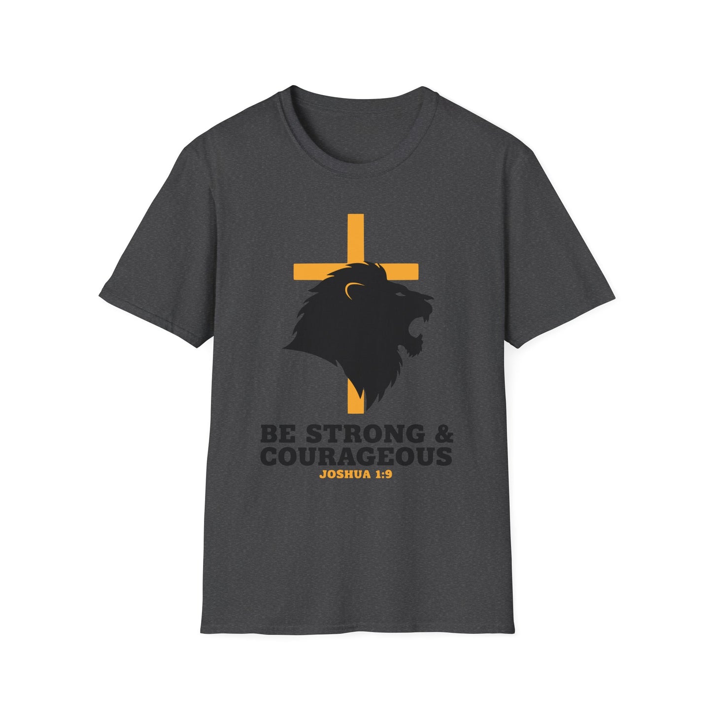 Be Strong & Courageous Joshua 1:9 Inspirational Christian T-Shirt