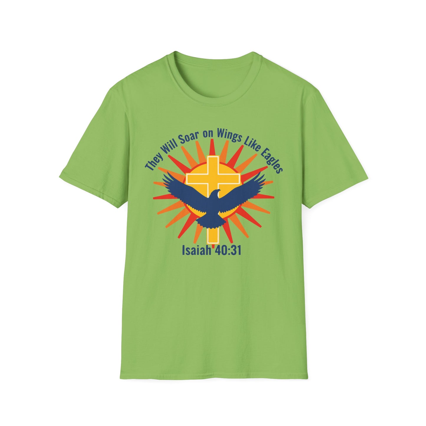 They Will Soar on Wings Like Eagles Isaiah 40:31 Inspirational Christian T-Shirt