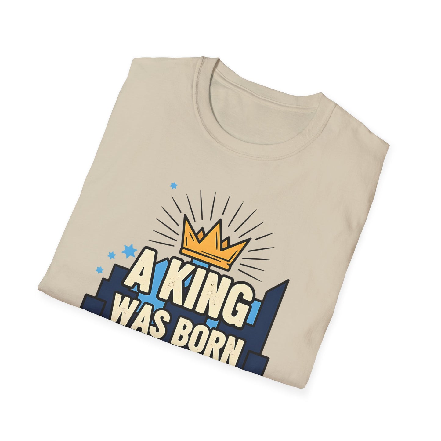 A063 - A King Was Born in a Manger Christian Christmas T-Shirt