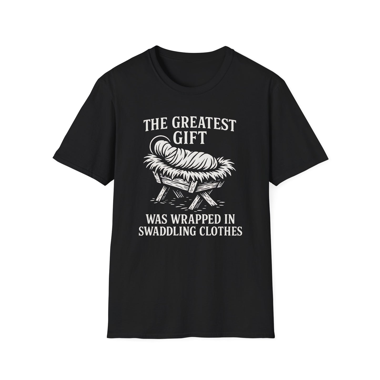 A065V2 - The Greatest Gift Was Wrapped in Swaddling Clothes Christian Christmas T-Shirt