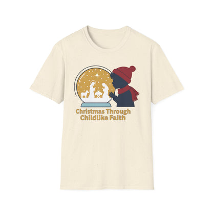 A073 - Christmas Through Childlike Faith Christmas T-Shirt