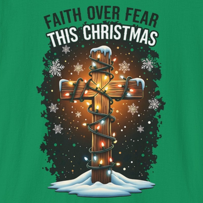 A064 - Faith Over Fear This Christmas T-Shirt