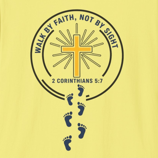 A112 - Walk by Faith Not by Sight Inspirational Christian T-Shirt 2 Corinthians 5:7