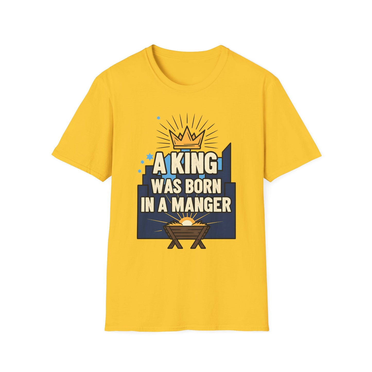 A063 - A King Was Born in a Manger Christian Christmas T-Shirt