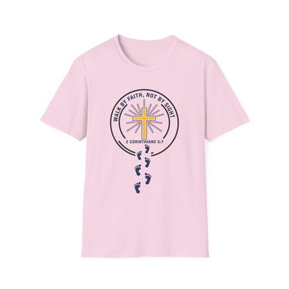 Walk by Faith Not by Sight Inspirational Christian T-Shirt 2 Corinthians 5:7