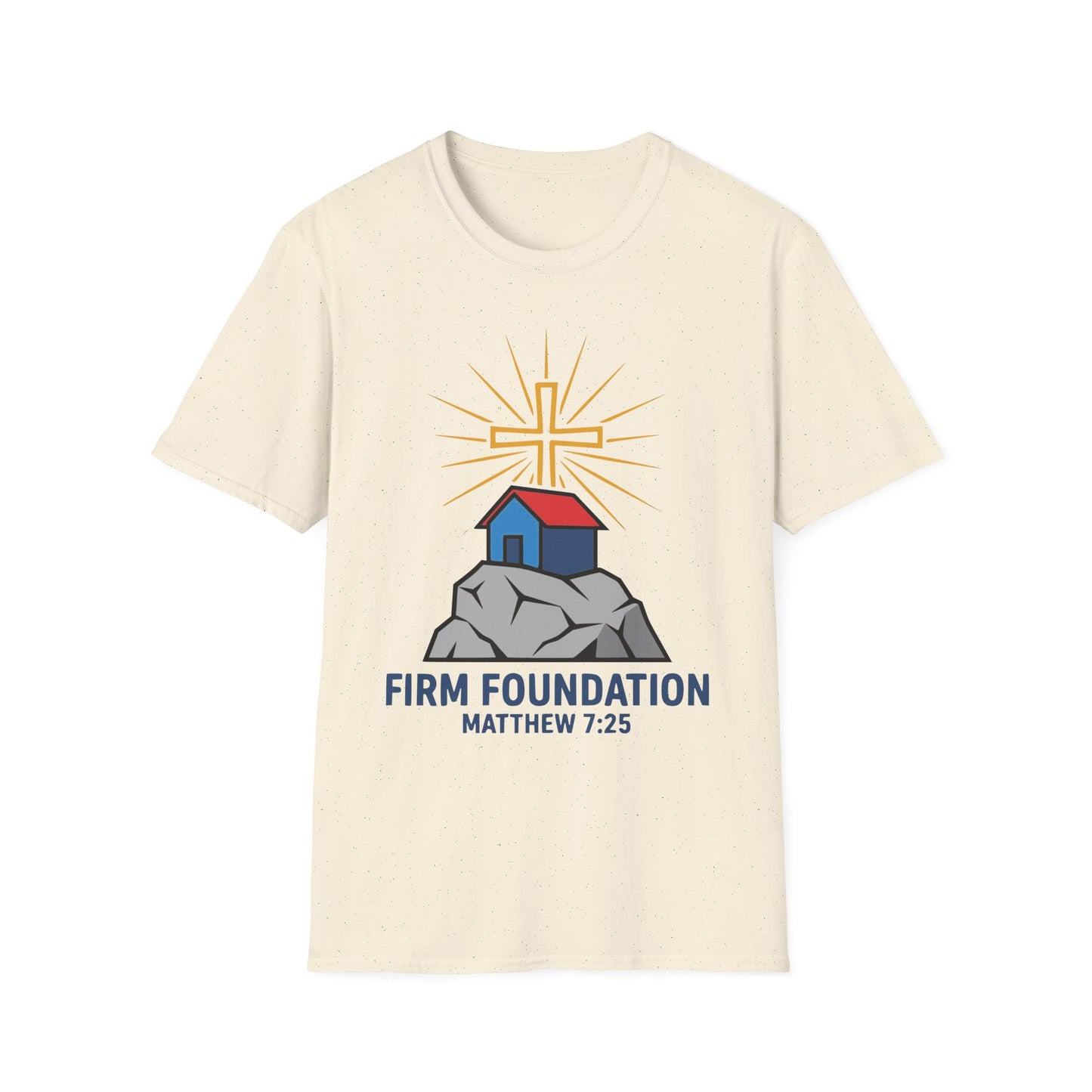 Firm Foundation Matthew 7:25 Inspirational Christian T-Shirt