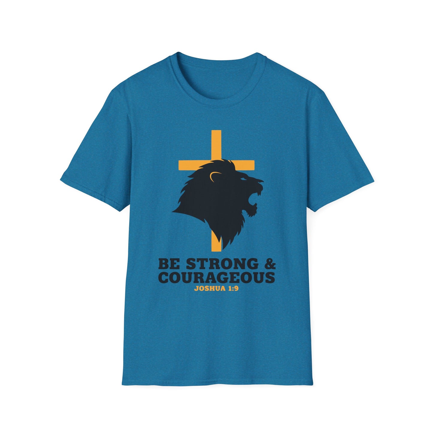 Be Strong & Courageous Joshua 1:9 Inspirational Christian T-Shirt