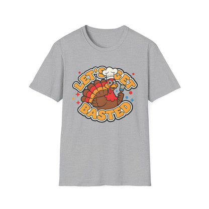 A058 - Let's Get Basted Funny Thanksgiving Turkey T-Shirt