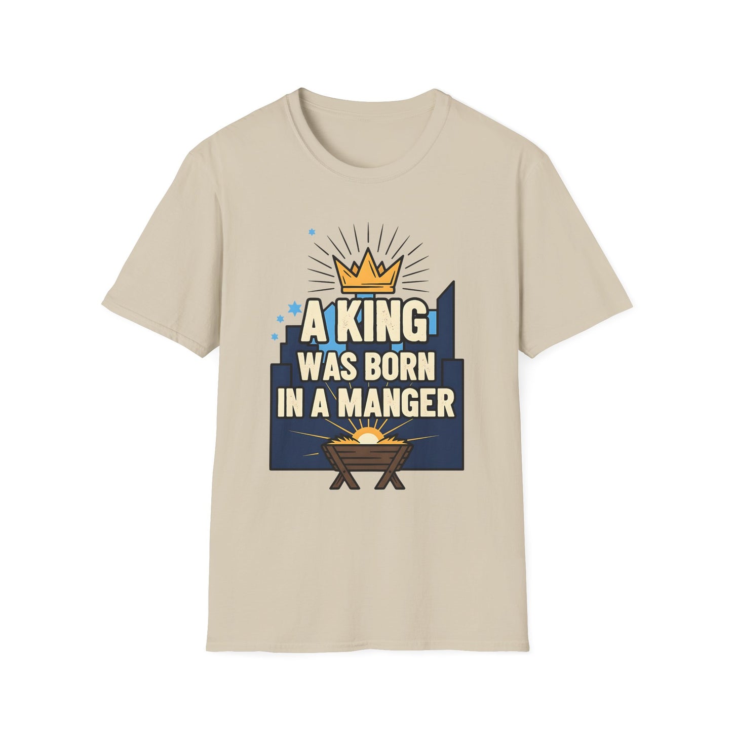 A063 - A King Was Born in a Manger Christian Christmas T-Shirt
